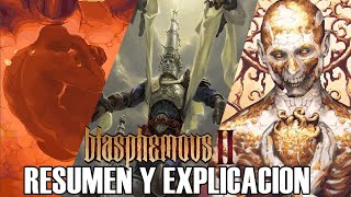 BLASPHEMOUS 2 Historia Resumen Explicación y Finales [upl. by Munster170]