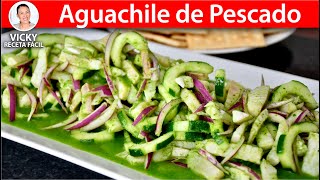 AGUACHILE DE PESCADO  VickyRecetaFacil [upl. by Lucita741]