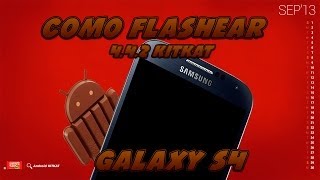 Como Flashear o Instalar Rom Stock al Galaxy S4 Android 442 [upl. by Alihet]