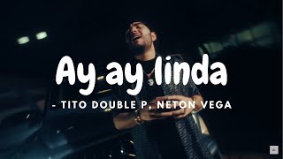 ay ay linda tu eres la buena LetraLyrics LINDA  Tito Double P Neton Vega [upl. by Aicekat]