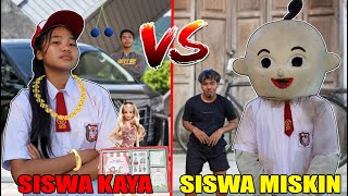 SISWA KAYA VS SISWA MISKIN DI SEKOLAH [upl. by Adnoval]