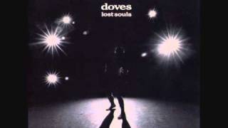 Doves  The Man Who Told Everything HQ [upl. by Eeznyl]