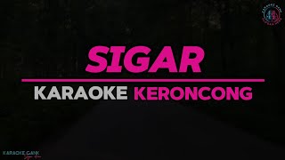 SIGAR karaoke keroncong  denny caknan [upl. by Beitch]