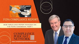 FCPA Compliance Report Bob Tarun and Peter Tomczak on The FCPA Handbook Part 1 [upl. by Karlan]