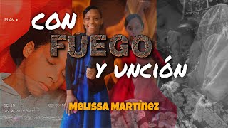 CON FUEGO Y UNCIÓN  Melissa Martínez audio oficial [upl. by Lamej]