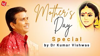 Mother’s Day  Dr Kumar Vishwas  Apne Apne Ram [upl. by Osmond287]