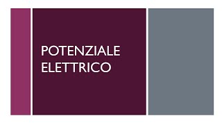 Potenziale elettrico [upl. by Namlas]