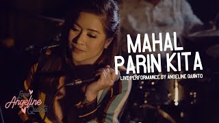 Mahal Pa Rin Kita Live Performance  Angeline Quinto [upl. by Neukam]