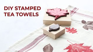 DIY Stamped Tea Towels [upl. by Holtorf834]