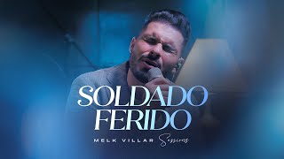 Melk Villar  Soldado Ferido Sessions2 [upl. by Nalyd359]