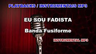 ♬ Playback  Instrumental Mp3  EU SOU FADISTA  Banda Fusiforme [upl. by Kieryt704]