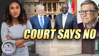 Bad News For Bill Gates As High Court Suspends Immunity In Kenya [upl. by Drageruaeb]