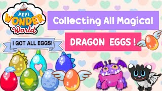 😍Pepi Wonder World All Eggs Collection  All Magical Dragon Eggs Collection in Pepi Wonder World [upl. by Nairret909]