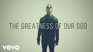 Newsboys  Greatness Of Our God Official Lyric Video [upl. by Lanos]