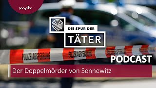 Der Doppelmörder von Sennewitz  Podcast Die Spur der Täter  MDR [upl. by Donough]