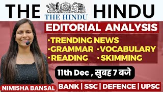 The Hindu Editorial Analysis 11th December2023 Vocab Grammar Reading Skimming  Nimisha Bansal [upl. by Neyud997]