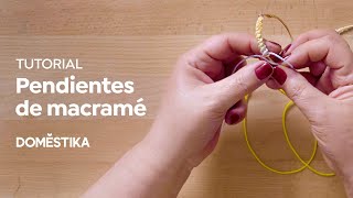 TUTORIAL Macramé cómo DECORAR el ARO de un PENDIENTE  Isabel Vidal  Domestika [upl. by Ajnek224]