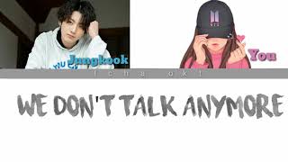 We dont talk anymore  Cover by Jungkook and You Lirik duet karaoke [upl. by Llerej]