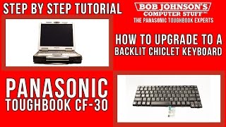 How to Upgrade to a Backlit Chiclet Keyboard in the Panasonic Toughbook CF30 [upl. by Rowney]