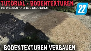 LS22 Tutorial  malbare Bodentexturen von anderen Karten einbauen  HOW TO [upl. by Yaakov]