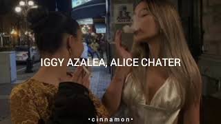 NYE  Iggy Azalea Alice Chater Sub Español [upl. by Suolekcin300]