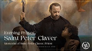 9924 Monday  500 Evening Prayer  St Peter Claver [upl. by Soneson85]