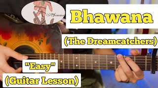 Bhawana  The Dreamcatchers  Guitar Lesson  Easy Chords [upl. by Atika]