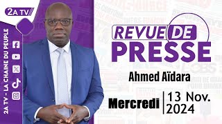 Revue de presse Ahmed Aïdara du Mercredi 13 Novembre 2024 [upl. by Young]