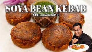 Soyabean Kebab  Soya Chunks Kebab  Soya Kebab  Chef Ajay Chopra  Soyabean Recipes [upl. by Cindie]