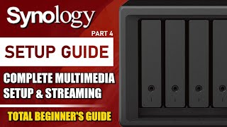 Synology NAS Complete Multimedia Setup Tutorial 2024 SETUP GUIDE 4 [upl. by Marylynne42]