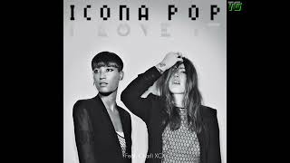 Icona Pop  I Love It [upl. by Tooley896]