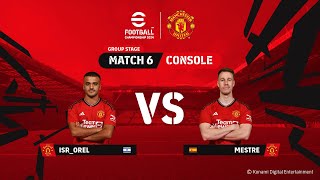 Console GS ISROREL 1  1 MESTRE  eFootball™ Championship 2024 Manchester United Finals [upl. by Justicz]