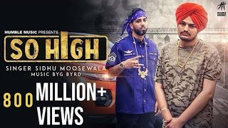 So High  Official Music Video  Sidhu Moose Wala ft BYG BYRD  Humble Music [upl. by Dina]