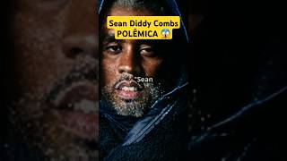 Caso diddy Sean Diddy Combs polêmica shorts seandiddycombs polêmica [upl. by Shaya]