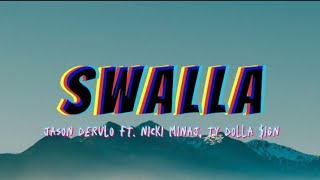 Jason Derulo  Swalla Lyrics ft Nicki Minaj Ty Dolla ign [upl. by Noynek]