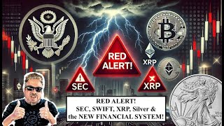 RED ALERT SEC SWIFT XRP Silver amp the NEW FINANCIAL SYSTEM Bix Weir [upl. by Assetak855]