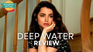 DEEP WATER Movie Review  Breakfast All Day [upl. by Aduhey746]