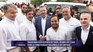 Inauguran paso elevado Tara un impulso clave la conectividad y el desarrollo de Cartago [upl. by Ayres487]