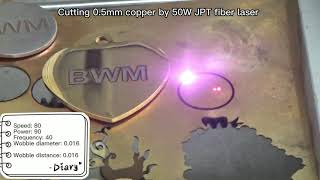 Cutting 05mm copper by 50W JPT fiber laser marking machine [upl. by Kristie116]