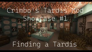 Crimbos Tardis Mod Showcase 1 Finding a Tardis [upl. by Drugge]