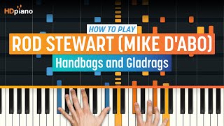 How to Play quotHandbags and Gladragsquot by Rod Stewart Mike dAbo  HDpiano Part 1 Piano Tutorial [upl. by Niwre594]