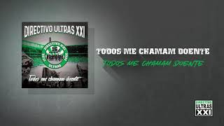 Directivo Ultras XXI  Todos Me Chamam Doente Official Áudio [upl. by Akiria]