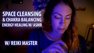 SPACE CLEANSING amp CHAKRA BALANCING REIKI ASMR [upl. by Eliathan]