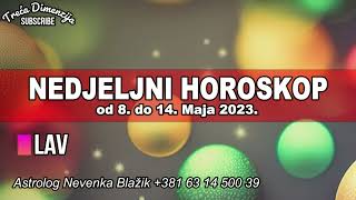 Sedmični Horoskop od 8 do 14 Maja 2023 [upl. by Garnette]