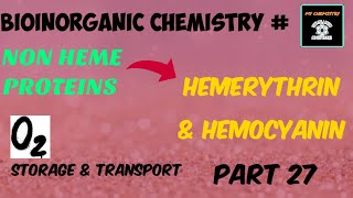 NON HEME PROTEINS  HEMERYTHRIN amp HEMOCYANIN  O2 Storage amp Transport [upl. by Heymann420]