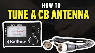 How to tune a CB Antenna [upl. by Ronni]