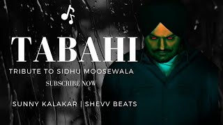 TABAHI  SUNNY KALAKAR  RED HOUSE  SHEVV BEATS  OFFICIAL AUDIO  TRIBUTE TO SIDHU MOOSEWALA [upl. by Meaghan]