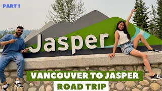 Our Jasper Road Trip Vlog  Vancouver to Jasper  Jasper amp Banff  Part 1  Jasper National Park [upl. by Axel]