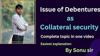 issue of Debentures as Collateral security journal entries and how treat in Balance Sheet [upl. by Hgielah999]