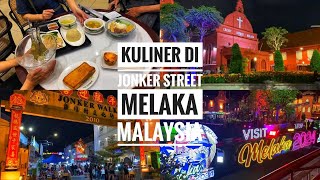 Kuliner Di Jonker Street Melaka Malaysia [upl. by Belayneh]